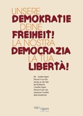 Cover: UNSERE DEMOKRATIE - DEINE FREIHEIT! | LA NOSTRA DEMOCRAZIA - LA TUA LIBERT&Agrave;! - Nova MD