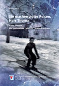 Cover: Sie machen weite Reisen, Herr Thoma! - Druckerei Kleb GmbH