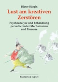Cover: Lust am kreativen Zerst&ouml;ren - Brandes & Apsel