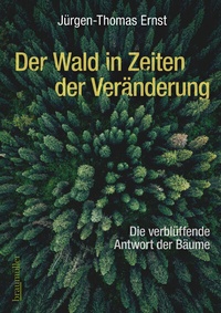 Abbildung von: Der Wald in Zeiten der Veränderung - Braumüller Verlag
