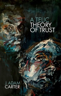 Enlarge image Cover: A Telic Theory of Trust - Oxford University Press