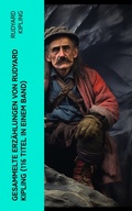 Cover: Gesammelte Erz&auml;hlungen von Rudyard Kipling (116 Titel in einem Band) - e-artnow