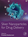 Cover: Silver Nanoparticles for Drug Delivery - Academic Press