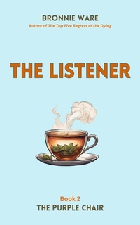 Enlarge image Cover: The Listener (The Purple Chair, #2) - Bronnie Ware