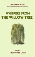 Cover: Whispers from the Willow Tree (The Purple Chair, #4) - Bronnie Ware