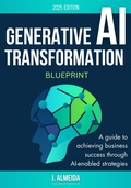 Cover: Generative AI Transformation Blueprint (Byte-Sized Learning Series, #3) - Now Next Later AI