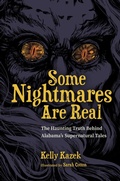 Cover: Some Nightmares Are Real - The University of Alabama Press