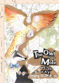 Enlarge image Cover: The Owl and The Mole - Peter Kay