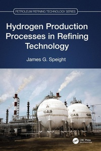 Enlarge image Cover: Hydrogen Production Processes in Refining Technology - CRC Press