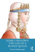 Cover: Name Unknown: The Life of a Rusian Queen - Routledge