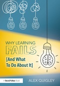 Cover: Why Learning Fails (And What To Do About It) - Routledge