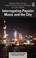 Cover: Interrogating Popular Music and the City - Routledge