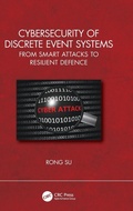 Cover: Cybersecurity of Discrete Event Systems - CRC Press