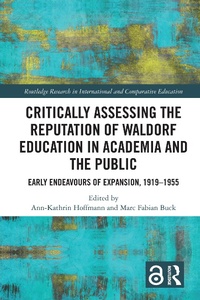 Abbildung von: Critically Assessing the Reputation of Waldorf Education in Academia and the Public: Early Endeavours of Expansion, 1919-1955 - Taylor & Francis
