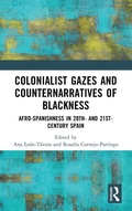Cover: Colonialist Gazes and Counternarratives of Blackness - Routledge