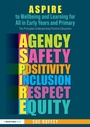 Cover: ASPIRE to Wellbeing and Learning for All in Early Years and Primary - Taylor & Francis