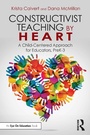 Cover: Constructivist Teaching by Heart - Routledge