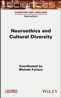 Cover: Neuroethics and Cultural Diversity - Wiley