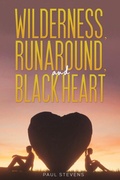 Cover: Wilderness, Runaround, and Black Heart - Austin Macauley Publishers