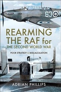 Cover: Rearming the RAF for the Second World War - Pen & Sword History