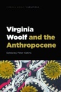 Cover: Virginia Woolf and the Anthropocene - Edinburgh University Press