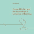 Cover: Gerhard Richter and the Technological Condition of Painting - Edinburgh University Press