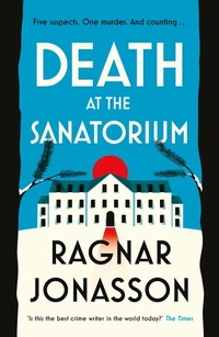 Enlarge image Cover: Death at the Sanatorium - Michael Joseph Ltd