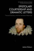 Cover: Epistolary Courtiership and Dramatic Letters - Edinburgh University Press