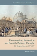 Cover: Protestantism, Revolution and Scottish Political Thought - Edinburgh University Press
