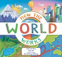 Enlarge image Cover: How the World Works - Candlewick Press (MA)