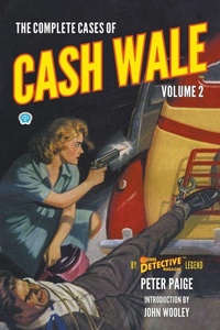 Enlarge image Cover: The Complete Cases of Cash Wale, Volume 2 - Popular Publications