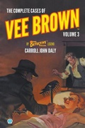 Cover: The Complete Cases of Vee Brown, Volume 3 - Popular Publications