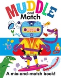 Cover: Muddle and Match Superheroes - Kane/Miller Book Publishers