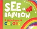 Cover: See a Rainbow - Kane/Miller Book Publishers