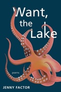 Cover: Want, the Lake - Red Hen Press