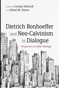 Cover: Dietrich Bonhoeffer and Neo-Calvinism in Dialogue - Pickwick Publications