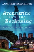 Cover: Aventurine and the Reckoning (An Aventurine Morrow Thriller, #1) - Encircle Publications