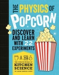 Cover: The Physics of Popcorn - Kane/Miller Book Publishers