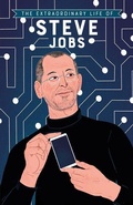 Cover: The Extraordinary Life of Steve Jobs - Kane/Miller Book Publishers