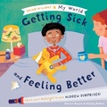 Cover: My World Getting Sick and Feeling Better - Kane/Miller Book Publishers