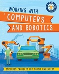 Cover: Working with Computers and Robotics - Kane/Miller Book Publishers