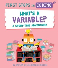 Abbildung von: What's a Variable?: A Story Time Adventure! - Kane/Miller Book Publishers
