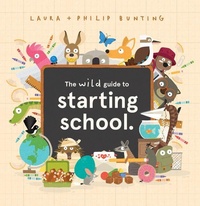 Enlarge image Cover: The Wild Guide to Starting School - Kane/Miller Book Publishers