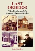 Cover: Last Orders! Middlesbrough's Lost & Historic Pubs - Heritage Unlocked