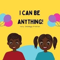 Enlarge image Cover: I Can Be Anything! - Chisenga Books
