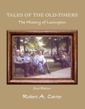 Cover: Tales of The Old-Timers - A History of Lexington - Turaspublishing