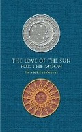 Cover: The Love of the Sun for the Moon - Merlinwood Books