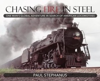 Abbildung von: Chasing Fire in Steel - Paul Stephanus Books