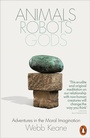 Cover: Animals, Robots, Gods - Penguin