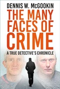 Cover: The Many Faces of Crime - The History Press Ltd